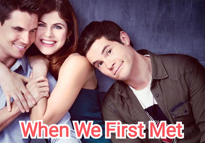 Watch Free When We First Met Full Movie Online