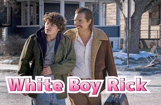 White Boy Rick 