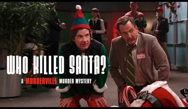 Who Killed Santa? A Murderville Murder Mystery