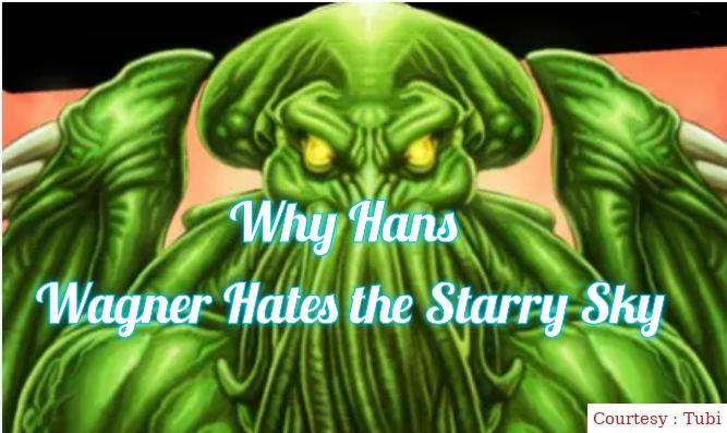 Watch Free  Why Hans Wagner Hates the Starry Sky Full Movie Online