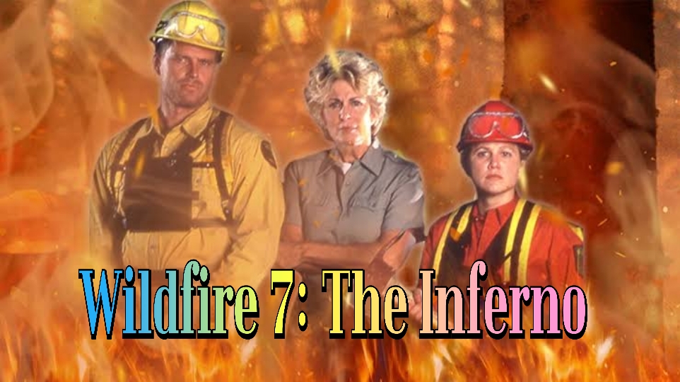 Watch Free Wildfire 7: The Inferno Full Movie Online