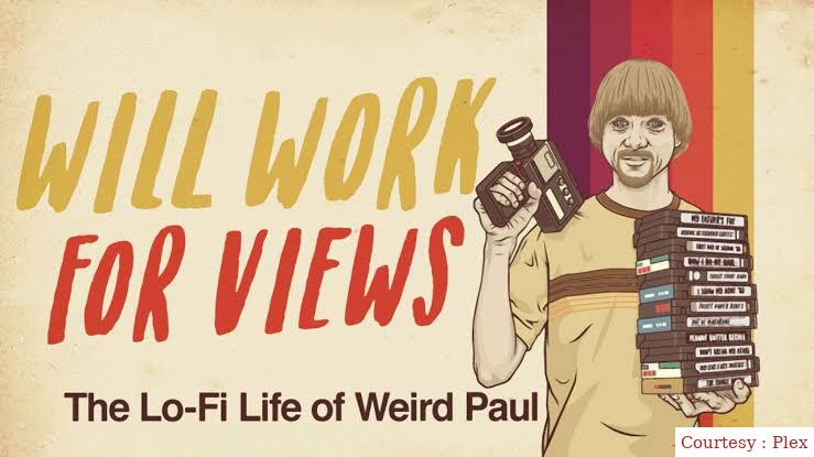 Will Work for Views: The Lo-Fi Life of Weird Paul