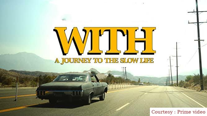 With - A Journey to the Slow Life