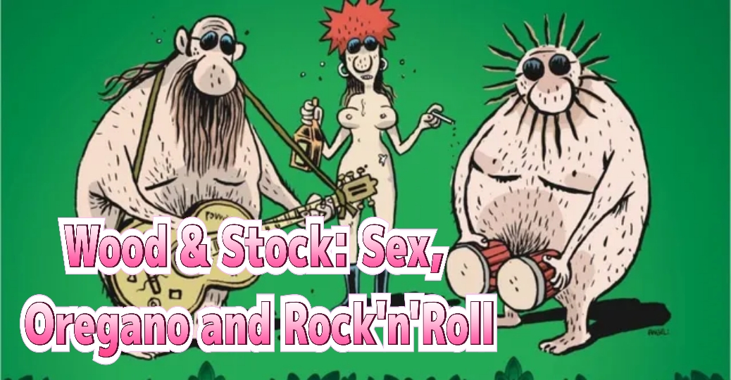 Wood & Stock: Sex, Oregano and Rock'n'Roll