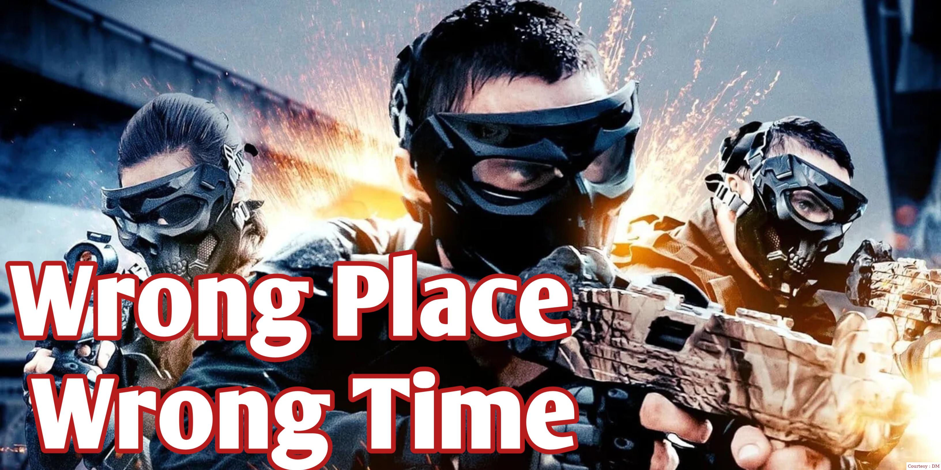 Watch Free  Wrong Place, Wrong Time Full Movie Online