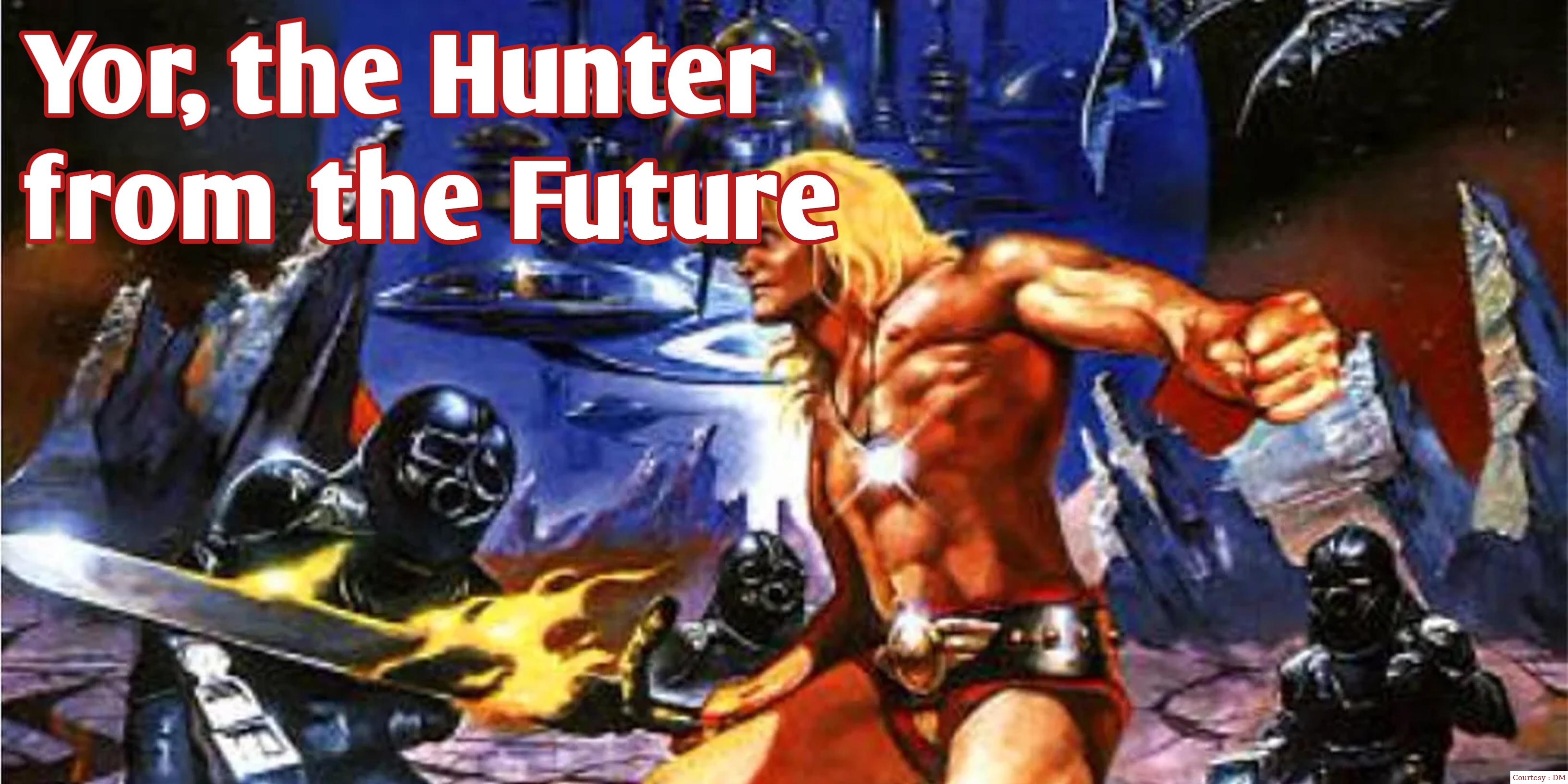Yor, the Hunter from the Future 
