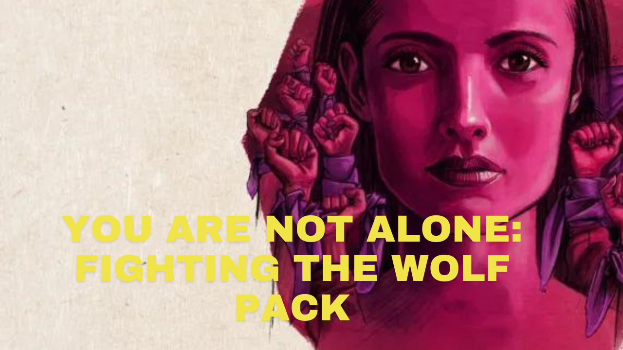 You Are Not Alone: Fighting the Wolf Pack 