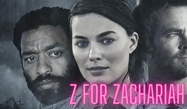 Z for Zachariah 
